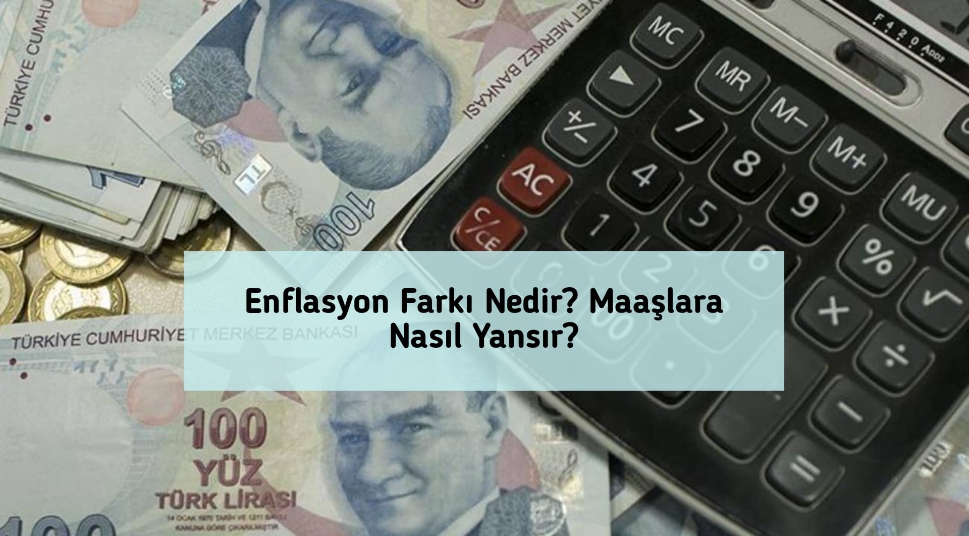 Enflasyon Farkı Nedir? Maaşlara Nasıl Yansır?