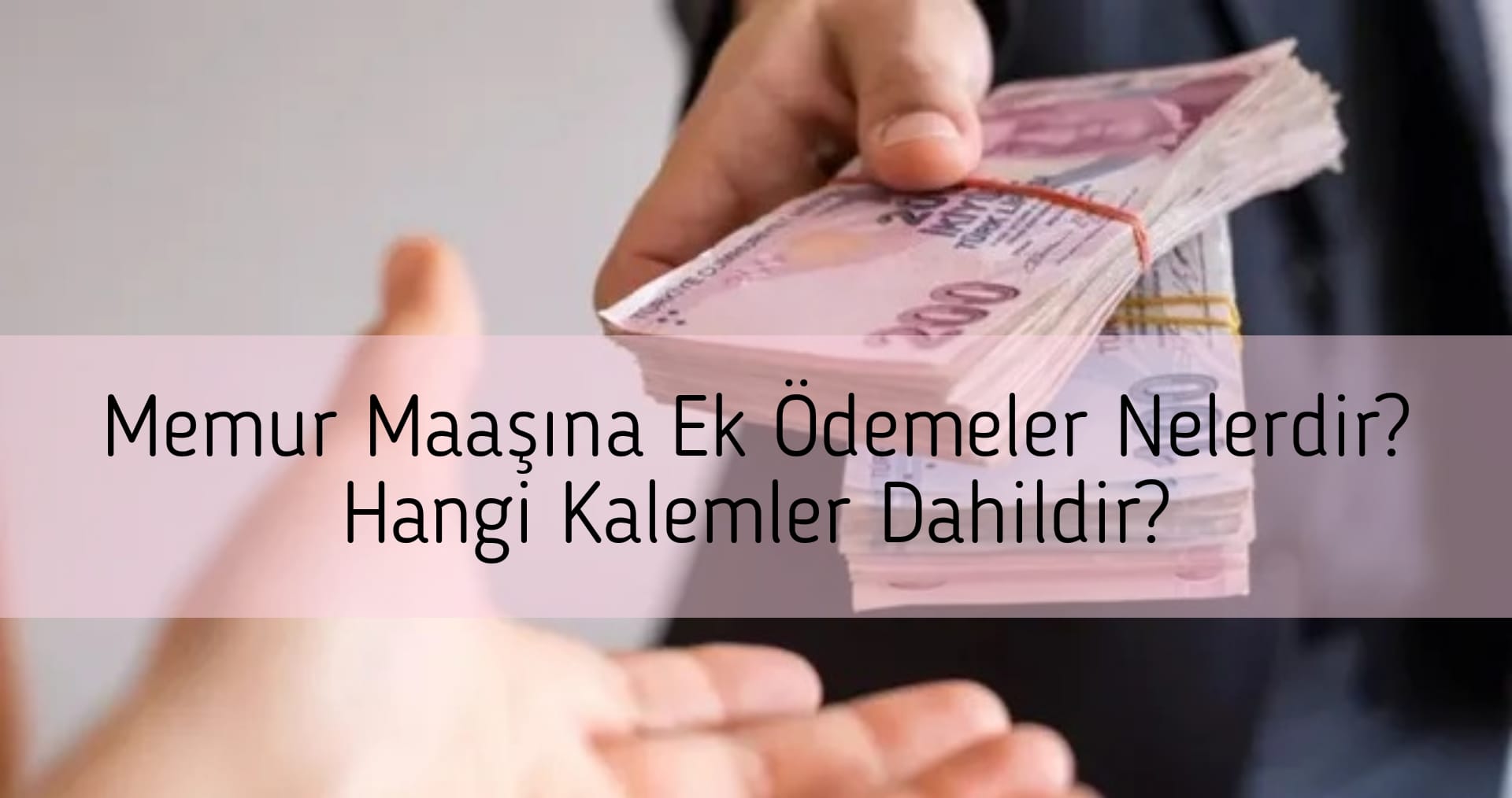 Memur Maaşına Ek Ödemeler Nelerdir? Hangi Kalemler Dahildir?
