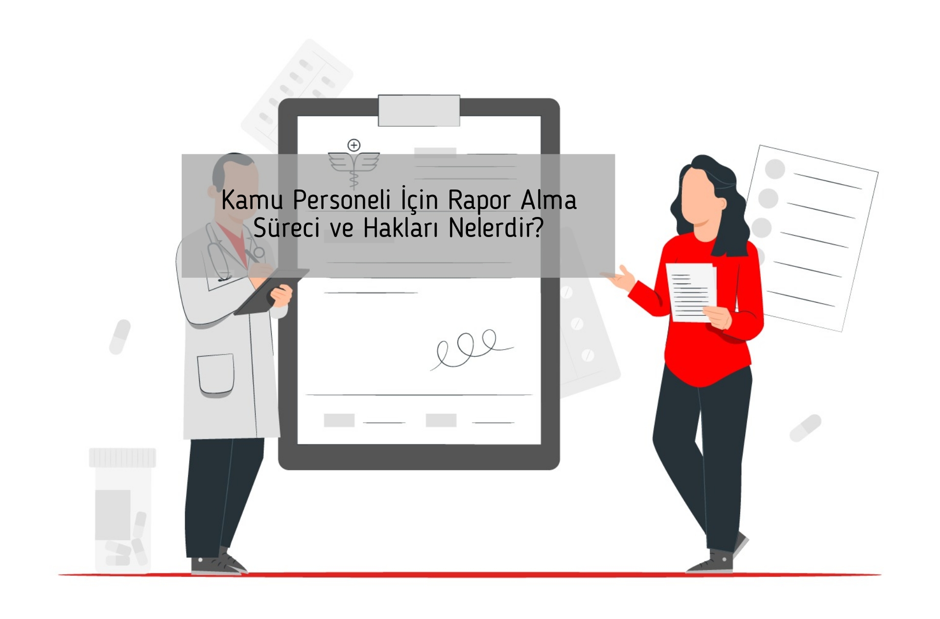 Kamu Personeli İçin Rapor Alma Süreci ve Hakları Nelerdir?