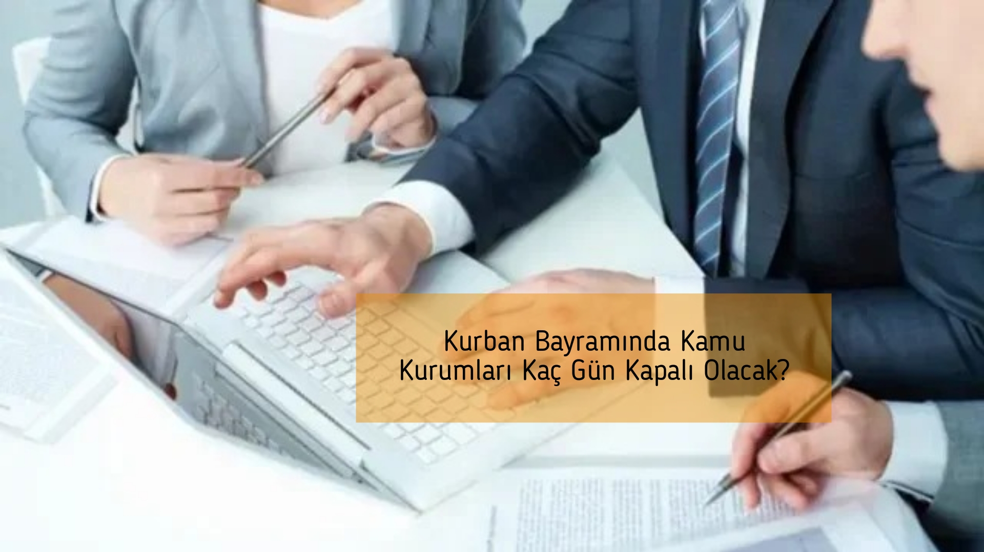 Kurban Bayramında Kamu Kurumları Kaç Gün Kapalı Olacak?