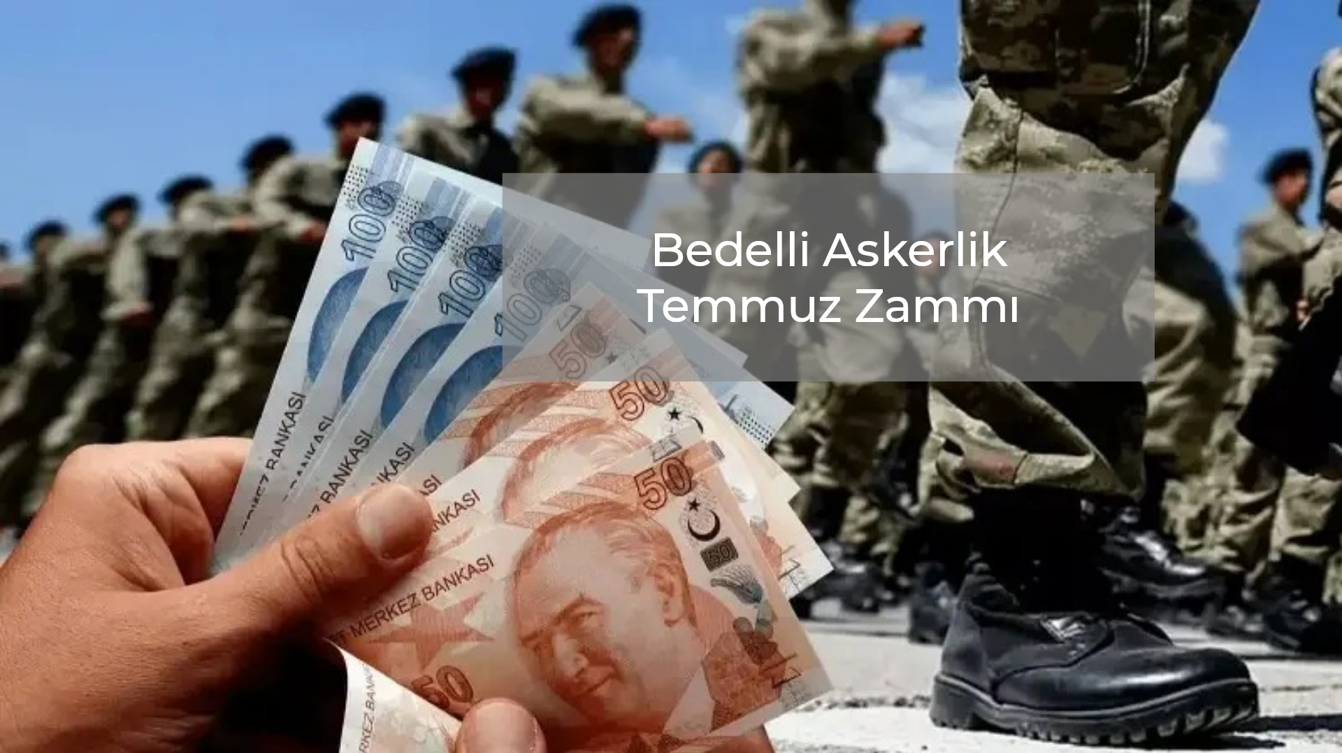 Bedelli Askerlik Temmuz Zammı