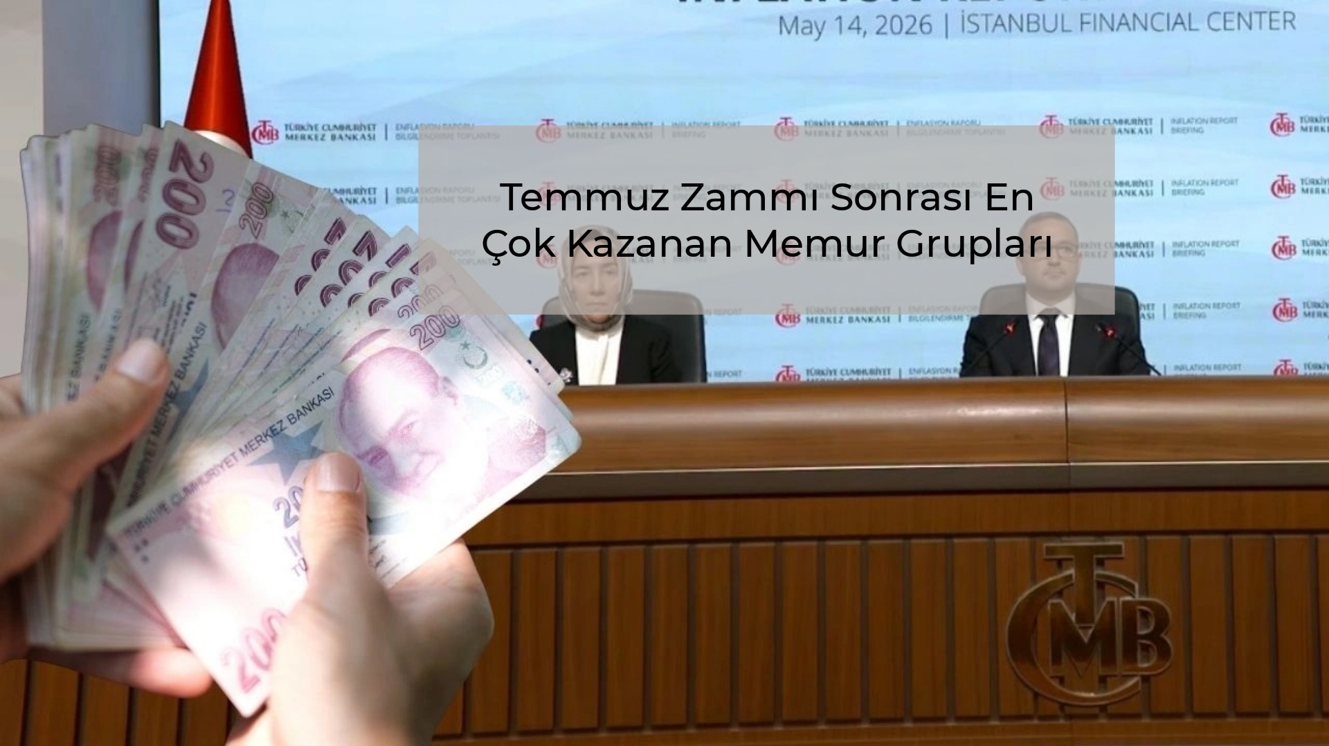 Temmuz Zammı Sonrası En Çok Kazanan Memur Grupları