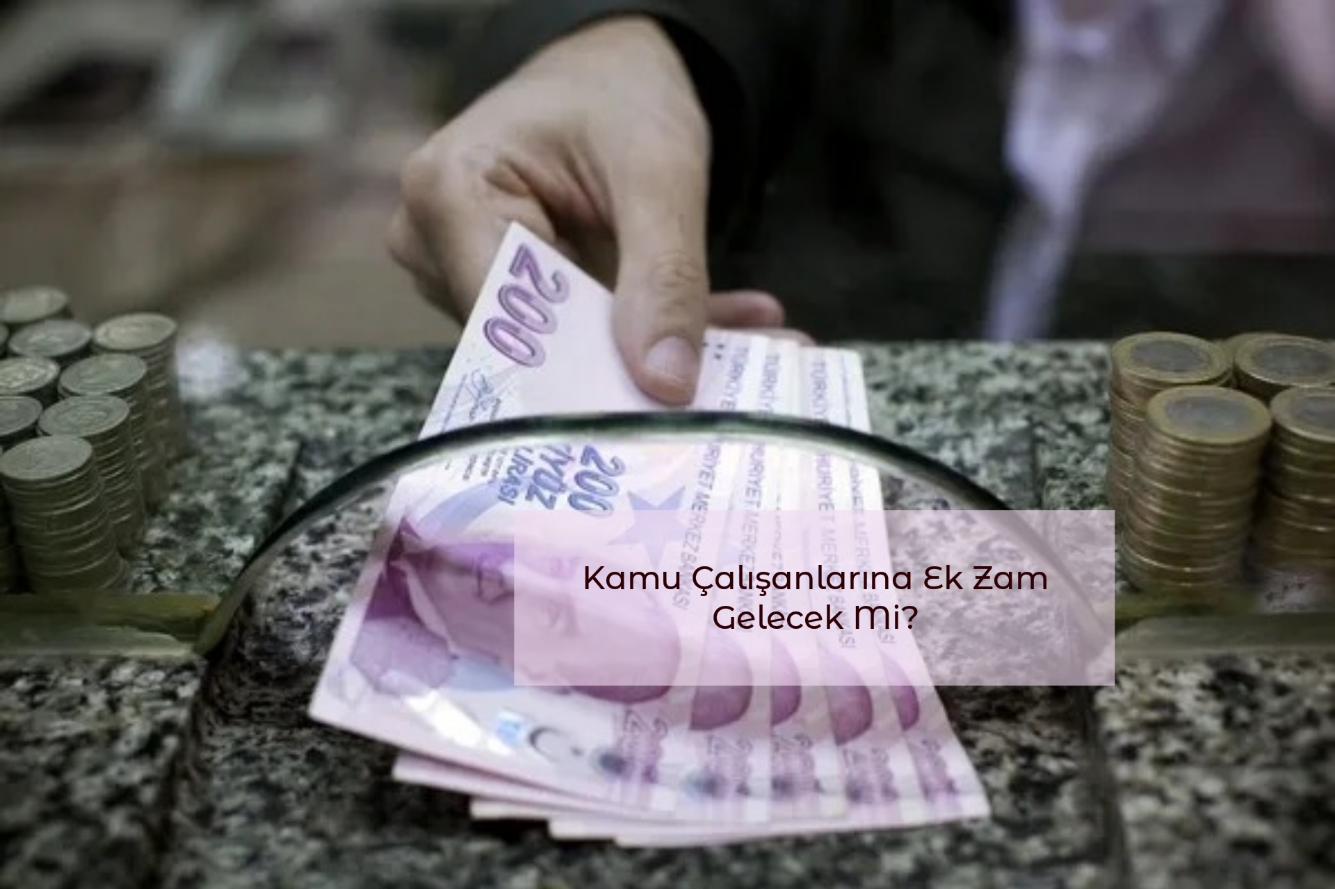 Kamu Çalışanlarına Ek Zam Gelecek Mi?
